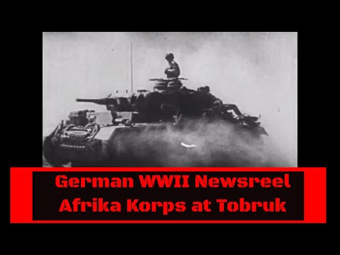 WWII GERMAN NEWSREEL  AFRIKA KORPS   ERWIN ROMMEL  ADVANCE TO TOBRUK   10844