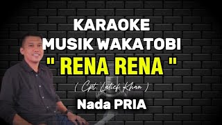 Download lagu KARAOKE DANGDUT WAKATOBI - RENA RENA - NADA PRIA - LATIEF KHAN mp3 Download lagu KARAOKE DANGDUT WAKATOBI - RENA RENA - NADA PRIA - LATIEF KHAN mp3
