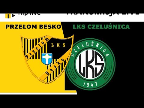 PRZEŁOM BESKO-LKS CZELUŚNICA