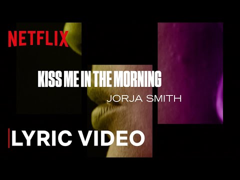 Kiss Me in the Morning (Lyric Video) [OST by Jorja Smith]