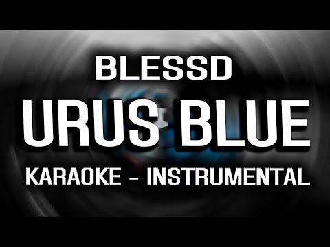 URUS BLUE 🔵 | BLESSD ( TRINIDAD BENDITA ) (KARAOKE - INSTRUMENTAL)