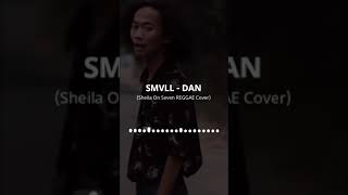Download lagu SMVLL - DAN (Sheila On Seven REGGAE Cover)  (Insta Story & Status WhatsApp) mp3 Download lagu SMVLL - DAN (Sheila On Seven REGGAE Cover)  (Insta Story & Status WhatsApp) mp3
