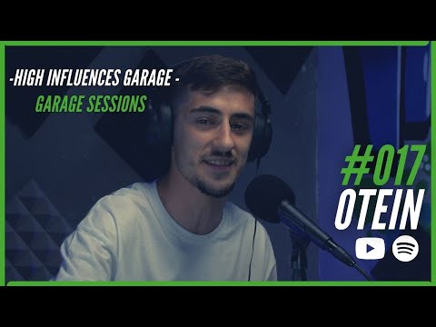 OTEIN - GARAGE SESSIONS #01/17