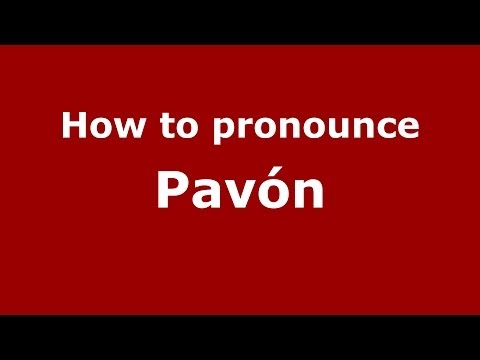 How to pronounce Pavón