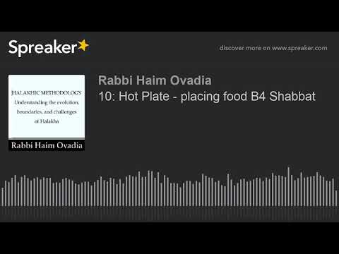R Haim Ovadia - Laws of Shabbat, 10: Hot Plate