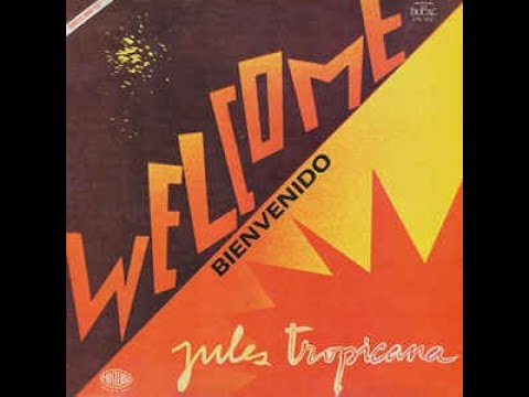 JULES TROPICANA -  welcome