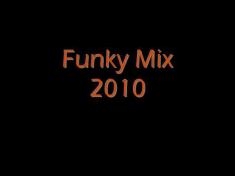 UK FUNKY MIX 2010 PART 1