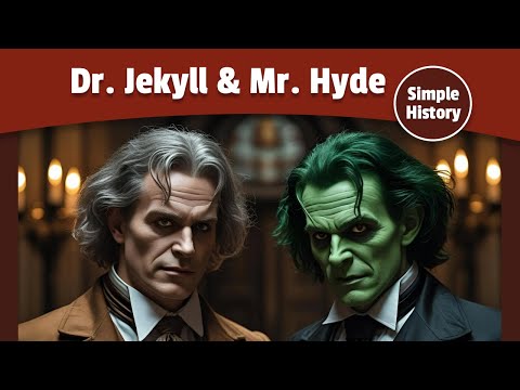 The Story of Dr. Jekyll and Mr. Hyde | Simple History