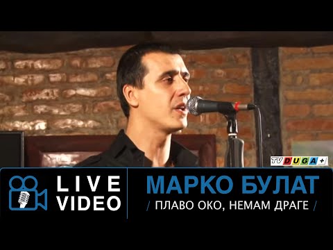 Marko Bulat - Plavo oko,Nemam drage - (LIVE) - Dugina zeljoteka Vrhpolje - (TV Duga Plus 2013)