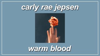 Warm Blood - Carly Rae Jepsen (Lyrics)