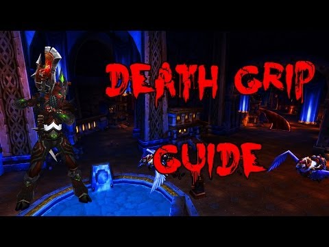 Finisher - Unholy/Frost Death Knight PvP Guide - Death Grip Tutorial