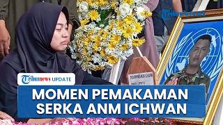 Diiringi Tembakan Salvo, Pemakaman Serka Anm Ichwan Penuh Haru, Warga Beri Penghormatan Terakhir