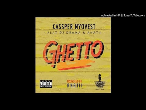 Cassper Nyovest Feat. Dj Drama And Anatii-Ghetto
