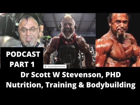 Dr Scott Stevenson Fortitude Podcast. Bodybuilding, Nutrition, Training to failure & More. Part 1