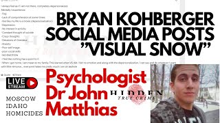 BREAKING: ONLINE POSTS of BRYAN KOHBERGER (Uncovered Docs in health forum) #visualsnow