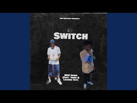 Switch (feat. Yung Loaded)