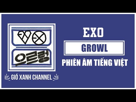 [Phiên âm tiếng Việt] Growl (Korean ver.) - EXO