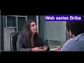 Bribe Web Series 1 Bribe 1 Rishwat Web Series Web Series Bribe 1Ullu Web Series Ullu Kooku