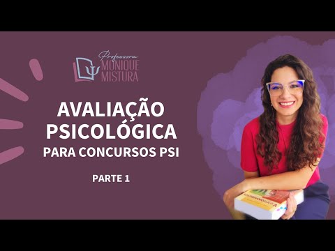 AULA 1 de 2 - AVALIAÇÃO PSICOLÓGICA E PSICODIAGNÓSTICO PARA CONCURSOS DE PSICOLOGIA