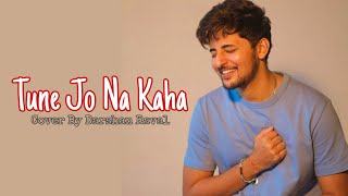 Tune Jo Na Kaha - Darshan Raval  MusicWala  Cover 