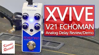 Video thumbnail for Xvive V21 ECHOMAN Analog Delay | Like a Small Memory Man by Kennis Russell