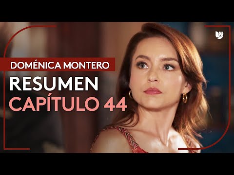 Doménica Montero | Capítulo 44 - Resumen