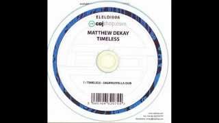 Matthew Dekay ‎– Timeless (Digifruitella Dub)