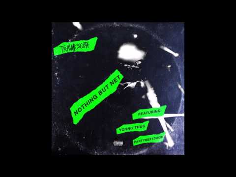 Travis Scott - Nothing But Net