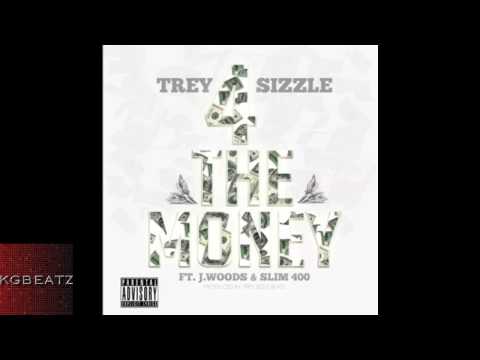 Trey Sizzle ft. J. Woods, Slim 400 - 4 The Money [Prod. By Trey Sizzle] [New 2014]