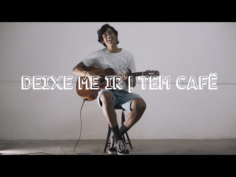 Deixe me ir / Tem café - Lucas Mamede