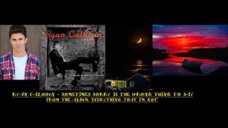 Ryan Calhoun - Sometimes Sorry Is the Wrong Thing to Say