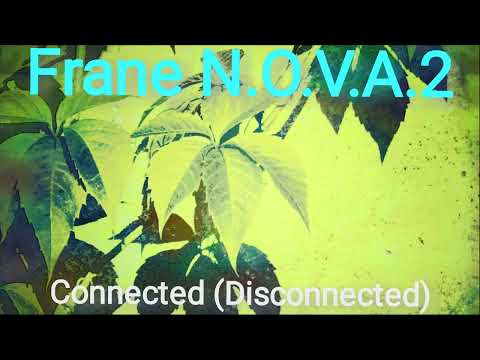 Video thumbnail for Connected (Disconnected)