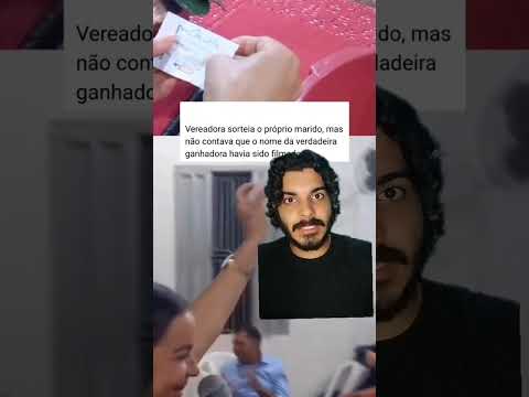 "Vereadora sorteou o marido" [ ANÁLISE DE VÍDEO]