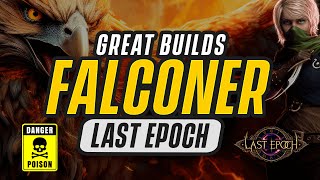 GREAT Last Epoch FALCONER BUILDS - Last Epoch Build Guide