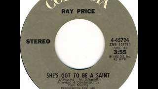 Ray Price ~ She&#39;s Got To Be A Saint