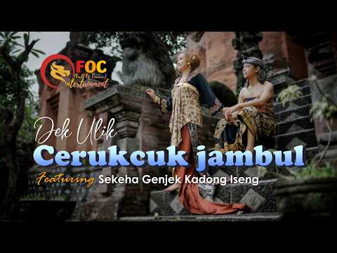 CERUKCUK JAMBUL - Dek Ulik ( Official Music Video ) #kuis