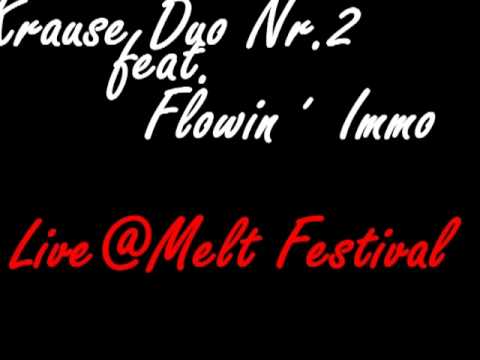 Krause Duo Nr.2 feat. Flowin´ Immo - Live@Melt Festival.wmv