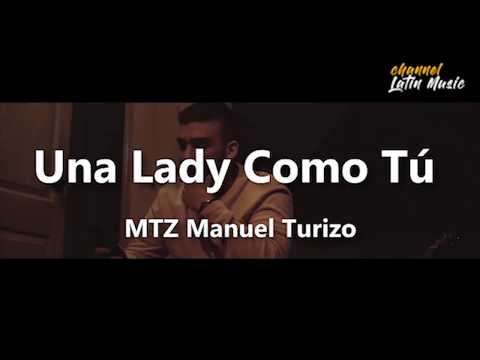 Una Lady como Tu (Lyrics / Letra) - MTZ Manuel Turizo. Channel Latin Music Video