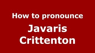 How to pronounce Javaris Crittenton