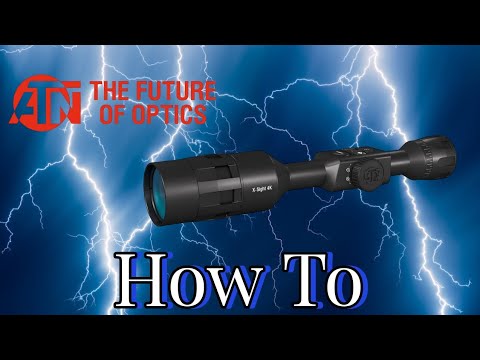 How to set up your ATN X-Sight 4K Pro