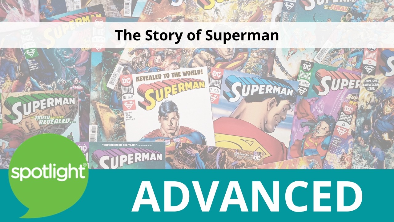 The Story of Superman | ADVANCED | practice English with Spotlight