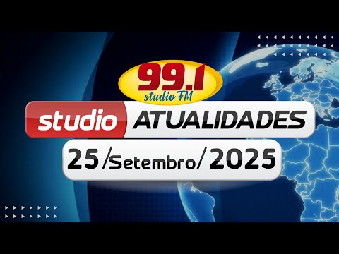STUDIO ATUALIDADES EDIÇÃO 25/09/25
