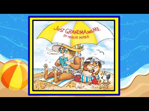 Just Grandma and Me (Little Critter) Read Aloud Kid's Book - Read Along Bedtime Story