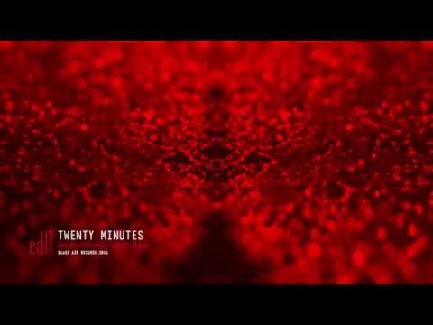 ediT - 06 Twenty Minutes  [Celebrating 10 Years of Crying Over Pros] - @edIT