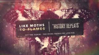 Like Moths To Flames - History Repeats
