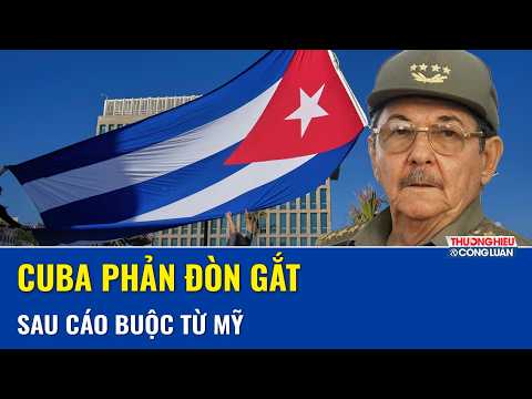 Washington chạm tới “biểu tượng cách mạng” Cuba, La Habana phản ứng dữ dội hiếm thấy