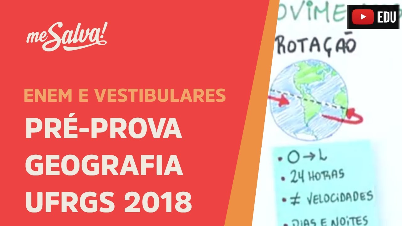 Pré-Prova Prova de Geografia Vestibular UFRGS 2018 - Me Salva!