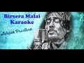 Birsera Malai Karaoke || ADRIAN PRADHAN || Original Sound Track || Kundan Subba