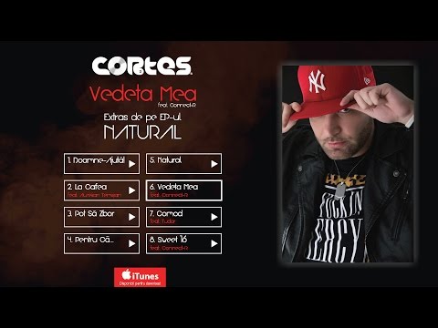 Cortes feat. Connect-R - Vedeta mea
