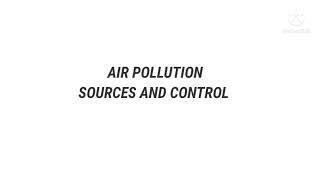 Air Pollution| Air Pollution, sources and control| Concepts of Botany|